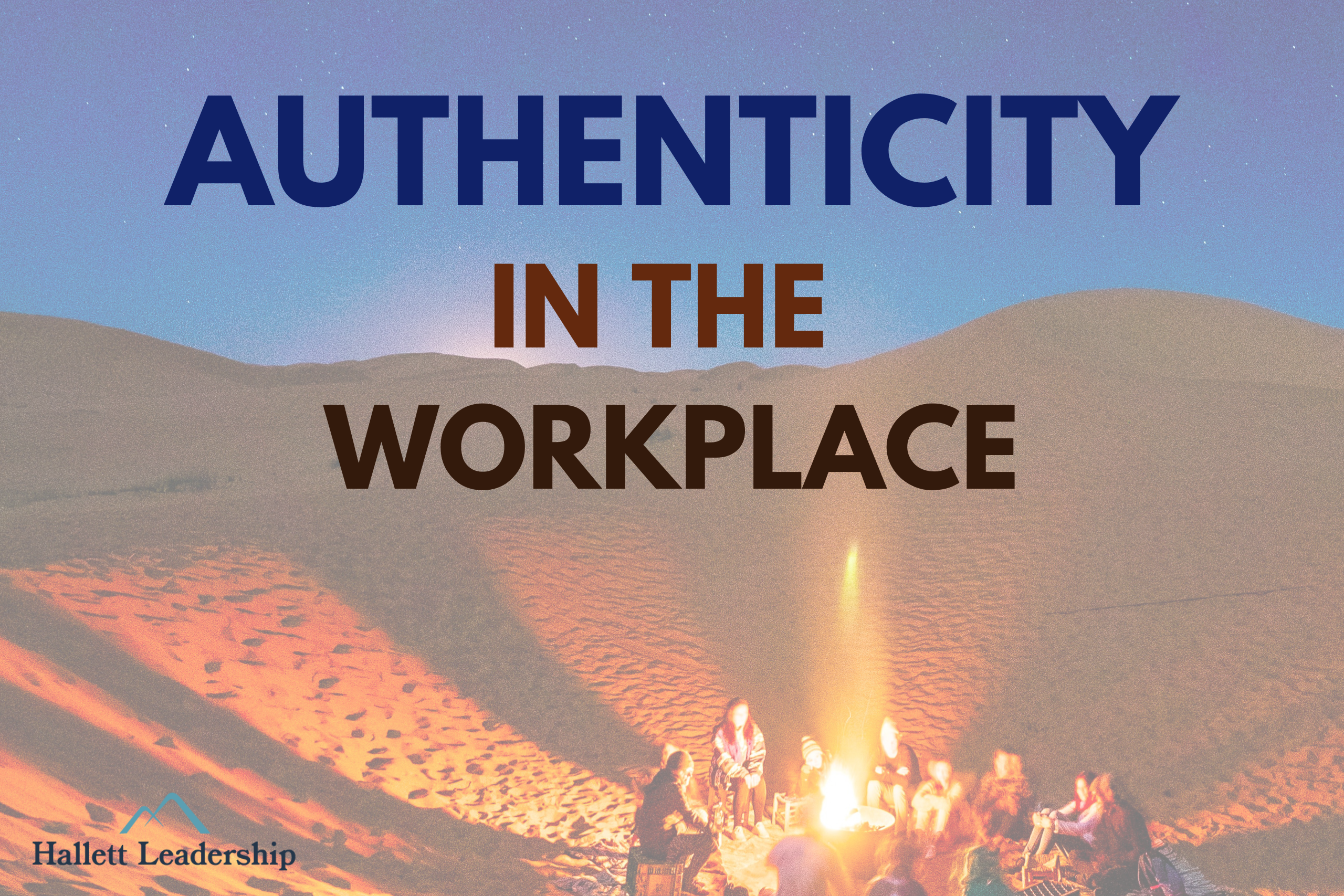 Authenticity In The Workplace