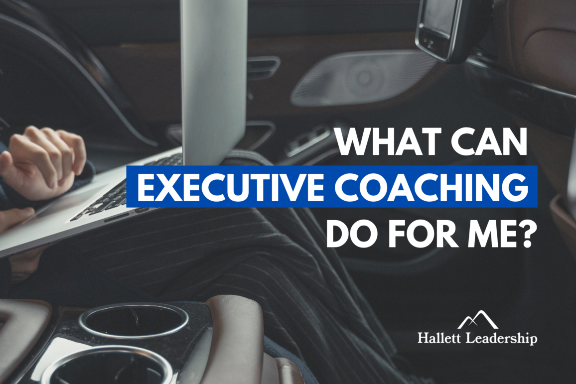 What Can An Executive Coach Do For Me