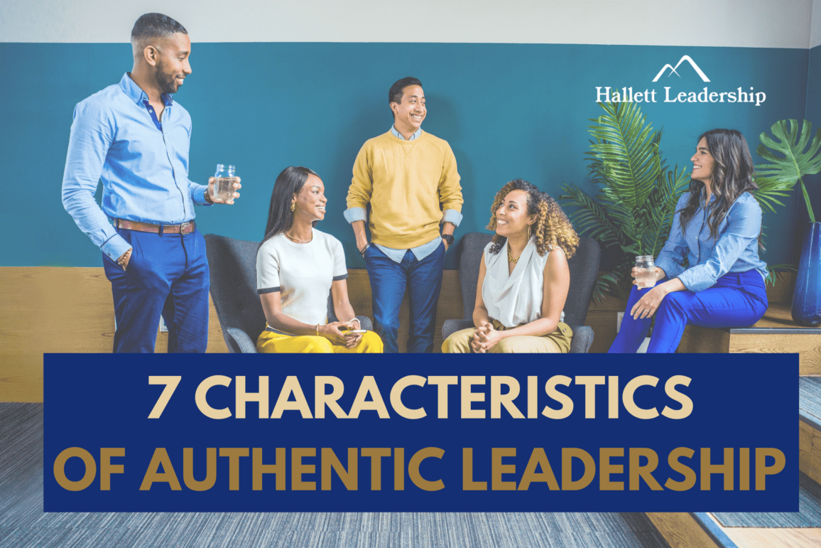 7 Characteristics Of Authentic Leadership